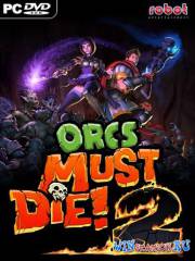 Orcs Must Die 2 / Орки должны умереть 2