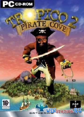 Скачать игру Tropico 2 Pirate Cove бесплатно торрентом