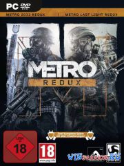 Metro 2033 and Last Light - Redux Dilogy