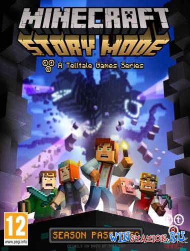 Скачать игру Minecraft Story Mode A Telltale Games Series бесплатно торрентом