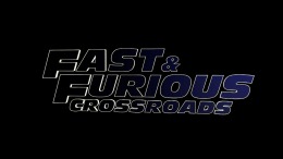  FAST & FURIOUS CROSSROADS