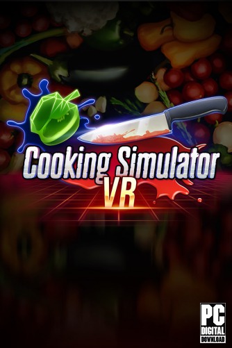 Cooking Simulator VR скачать торрентом