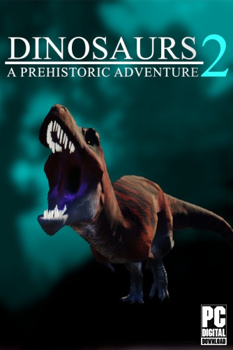 Dinosaurs A Prehistoric Adventure 2 скачать торрентом