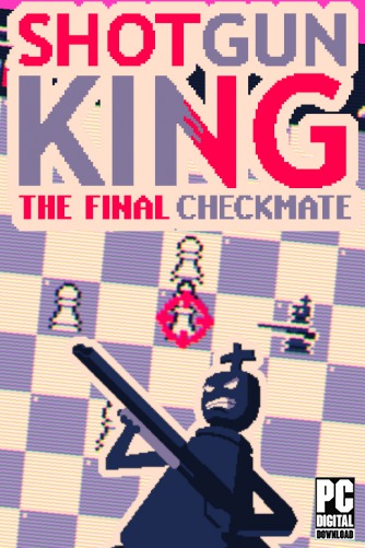 Shotgun King: The Final Checkmate скачать торрентом
