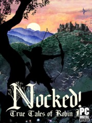 Nocked! True Tales of Robin Hood