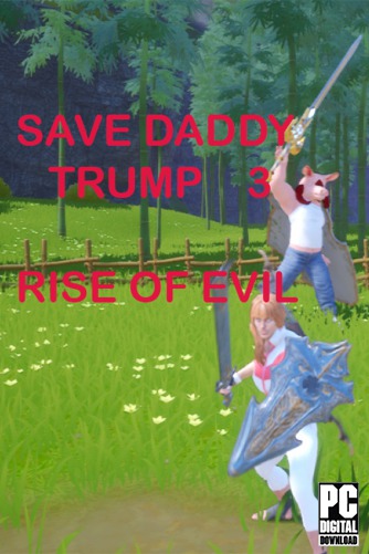 Save Daddy Trump 3: Rise Of Evil скачать торрентом