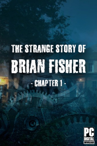 The Strange Story Of Brian Fisher: Chapter 1 скачать торрентом