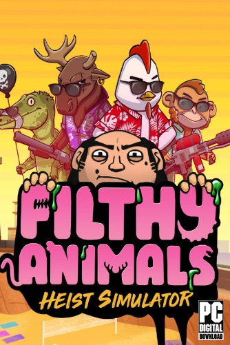 Filthy Animals | Heist Simulator скачать торрентом