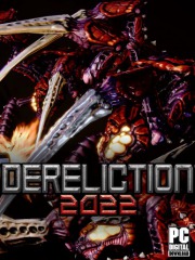 Dereliction: 2022