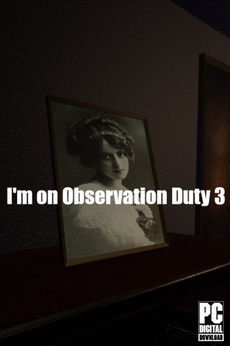 I'm on Observation Duty 3 скачать торрентом