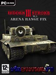 Hidden Stroke III ARENA RANGE FIX / Скрытый Удар 3 v 1.5 Beta (PC)