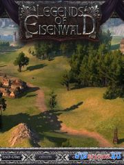 Легенды Эйзенвальда / Legends of Eisenwald