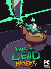 Your Dead Majesty