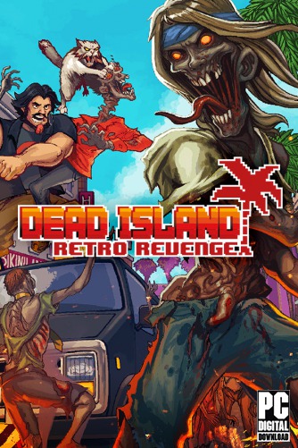 Dead Island Retro Revenge скачать торрентом