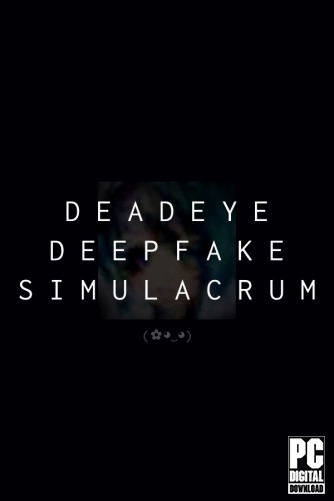 Deadeye Deepfake Simulacrum скачать торрентом