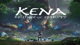Прохождение игры Kena: Bridge of Spirits