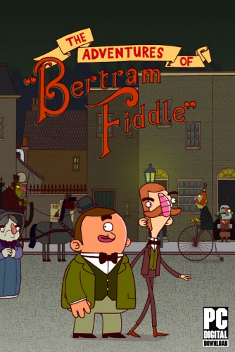 Adventures of Bertram Fiddle 1: A Dreadly Business скачать торрентом