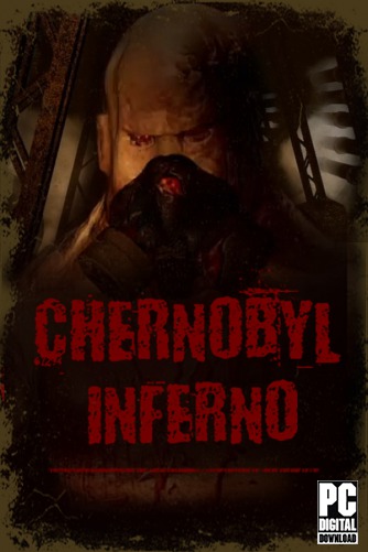 Chernobyl inferno скачать торрентом