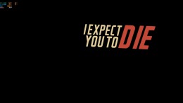 I Expect You To Die на компьютер