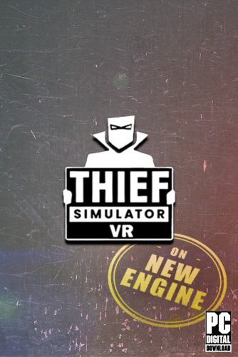 Thief Simulator VR скачать торрентом