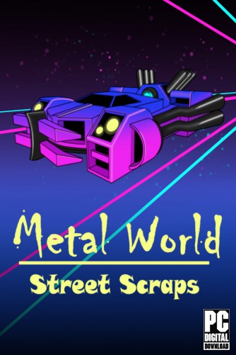 Metal World: Street Scraps скачать торрентом