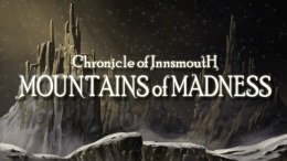 Chronicle of Innsmouth: Mountains of Madness на PC