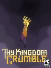 Thy Kingdom Crumble