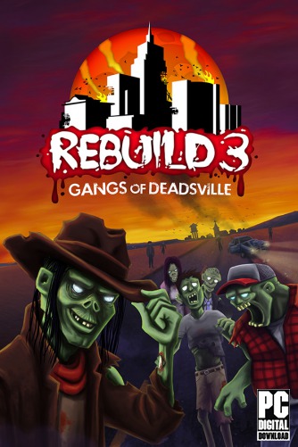 Rebuild 3: Gangs of Deadsville скачать торрентом