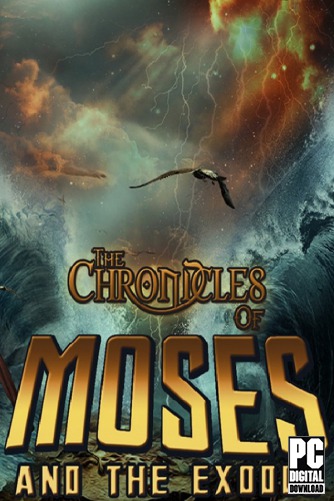 The Chronicles of Moses and the Exodus скачать торрентом