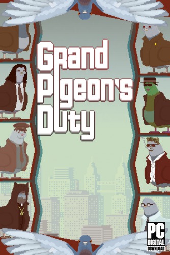 Grand Pigeon's Duty скачать торрентом