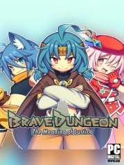 Brave Dungeon - The Meaning of Justice
