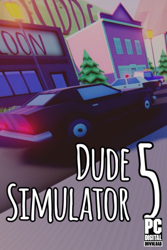 Dude Simulator 5 скачать торрентом