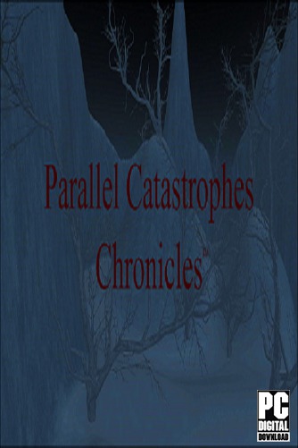 Parallel Catastrophes Chronicles скачать торрентом