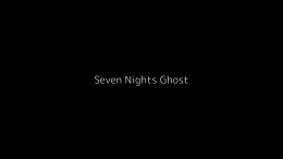 Seven Nights Ghost стрим