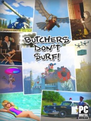 Butchers Don't Surf!